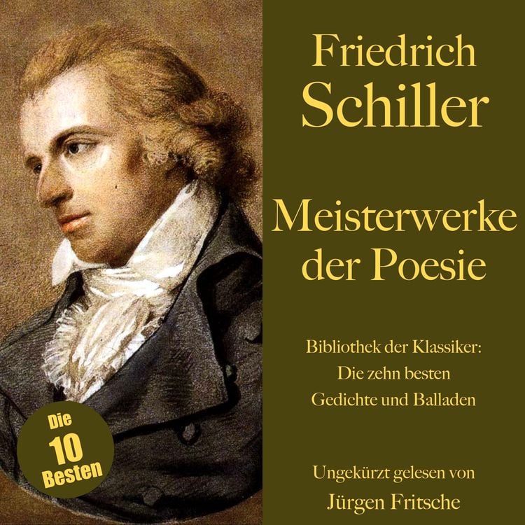 Produktbild: Friedrich Schiller: Meisterwerke der Poesie. Die zehn besten Gedichte und Balladen