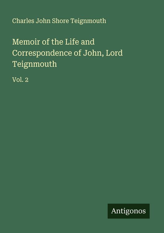 Produktbild: Memoir of the Life and Correspondence of John, Lord Teignmouth