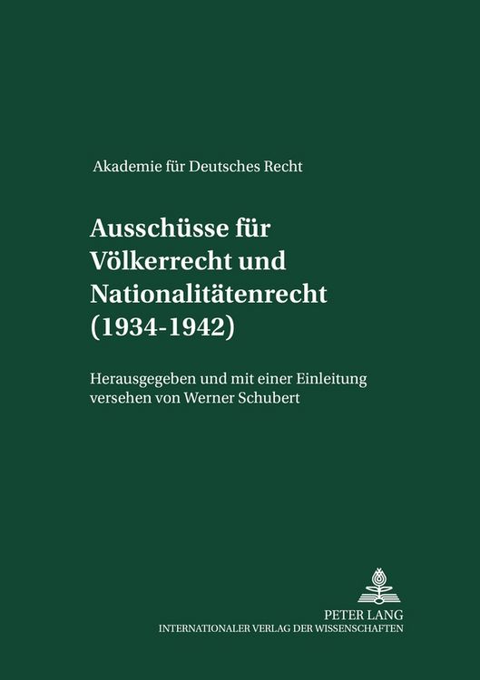 Produktbild: Aussch&uuml;sse f&uuml;r V&ouml;lkerrecht und f&uuml;r Nationalit&auml;tenrecht (1934-1942)