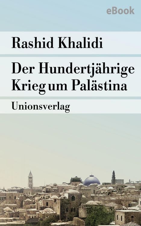 Produktbild: Der Hundertj&auml;hrige Krieg um Pal&auml;stina