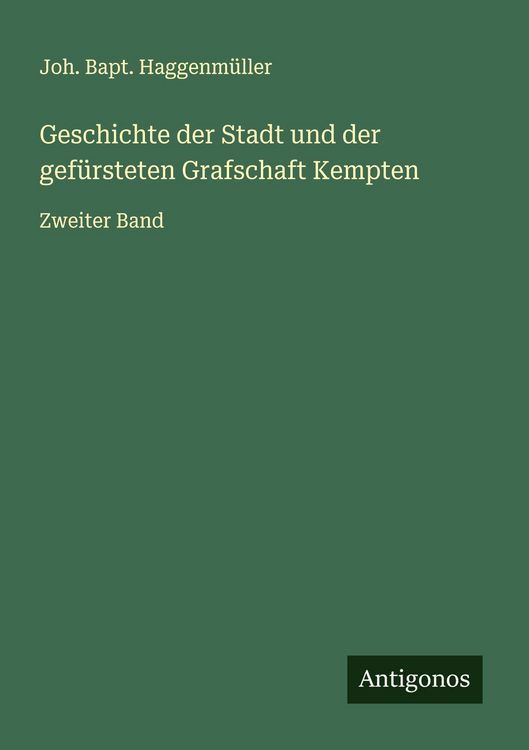 Produktbild: Geschichte der Stadt und der gef&uuml;rsteten Grafschaft Kempten