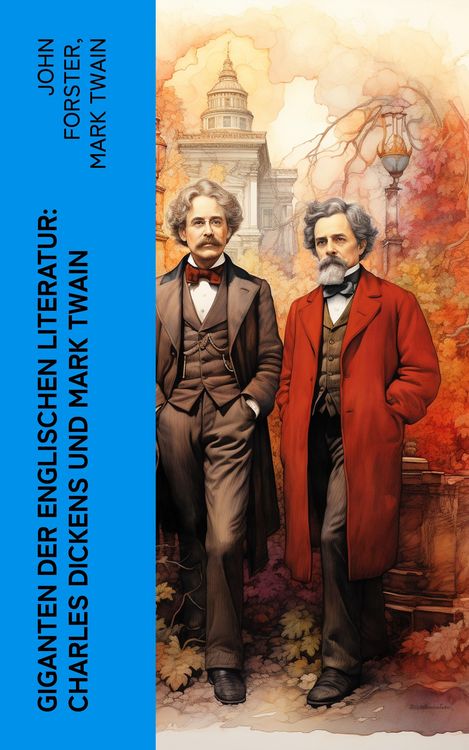 Produktbild: Giganten der englischen Literatur: Charles Dickens und Mark Twain (Kommentiert)