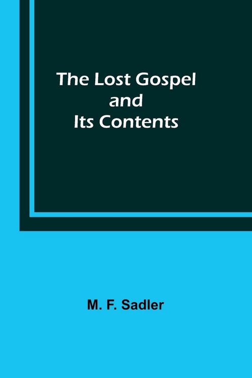 Produktbild: The Lost Gospel and Its Contents