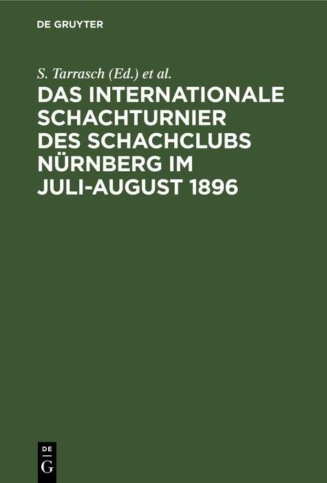 Produktbild: Das Internationale Schachturnier des Schachclubs N&uuml;rnberg im Juli-August 1896