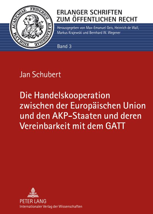 Produktbild: Die Handelskooperation zwischen der Europaeischen Union und den AKP-Staaten und deren Vereinbarkeit mit dem GATT