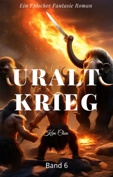 Produktbild: Uralt Krieg:Ein Epischer Fantasie Roman(Band 6)