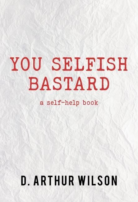 Produktbild: You Selfish Bastard