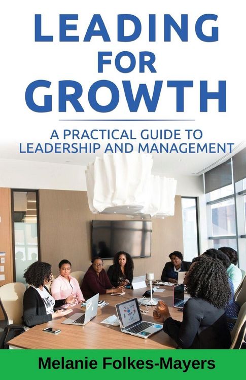 Produktbild: LEADING FOR GROWTH - A Practical Guide to Leadership and Management