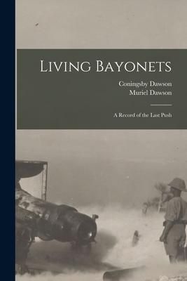 Produktbild: Living Bayonets [microform]: a Record of the Last Push