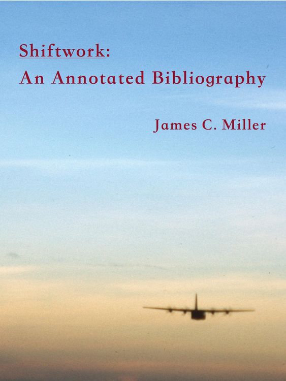 Produktbild: Shiftwork: An Annotated Bibliography (Shiftwork, Fatigue and Safety, #1)