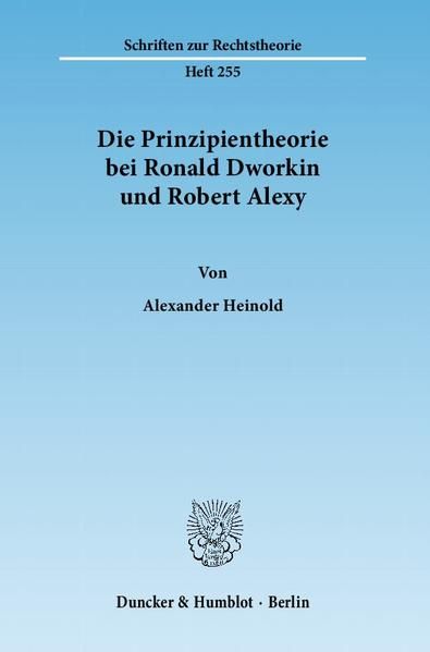 Produktbild: Die Prinzipientheorie bei Ronald Dworkin und Robert Alexy.