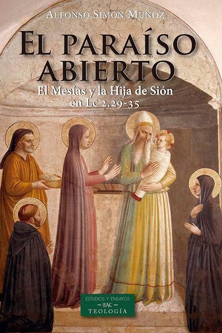 Produktbild: El para&iacute;so abierto : el Mes&iacute;as y la hija de Si&oacute;n en Lc 2,29-35