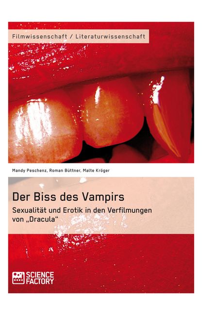 Produktbild: Der Biss des Vampirs. Sexualit&auml;t und Erotik in den Verfilmungen von &bdquo;Dracula&ldquo;