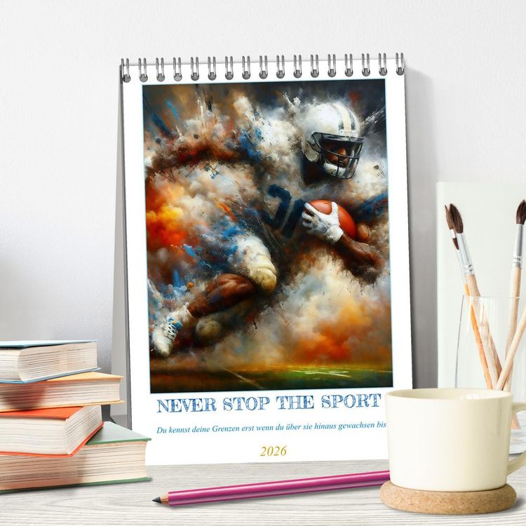 Produktbild: NEVER STOP THE SPORT (Tischkalender 2026 DIN A5 hoch), CALVENDO Monatskalender