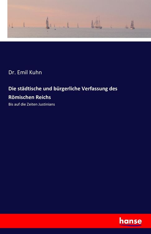 Produktbild: Die st&auml;dtische und b&uuml;rgerliche Verfassung des R&ouml;mischen Reichs