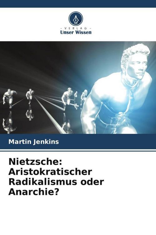 Produktbild: Nietzsche: Aristokratischer Radikalismus oder Anarchie?
