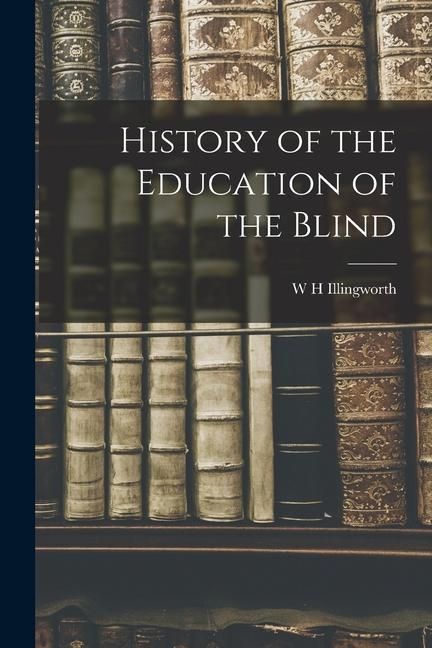 Produktbild: History of the Education of the Blind