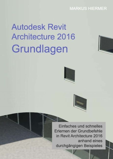 Produktbild: Autodesk Revit Architecture 2016 Grundlagen