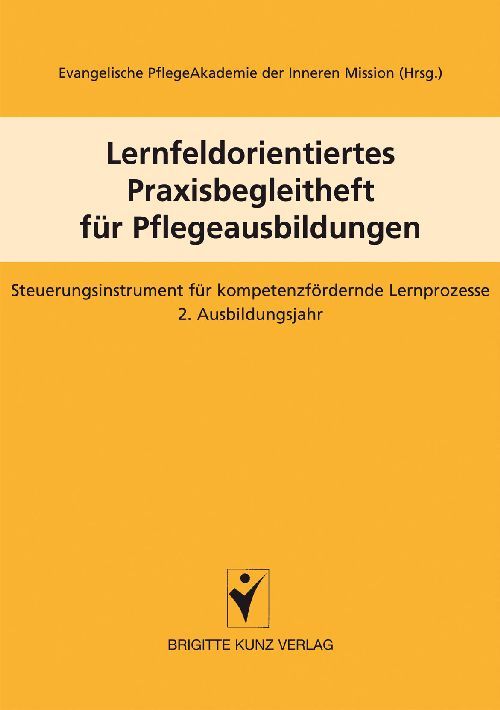 Produktbild: Lernfeldorientiertes Praxisbegleitheft f&uuml;r Pflegeausbild.