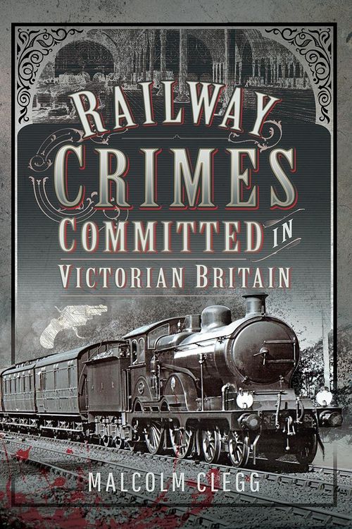 Produktbild: Railway Crimes Committed in Victorian Britain
