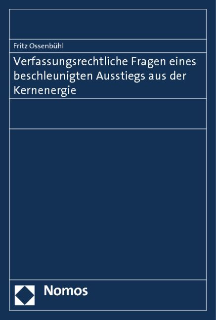 Produktbild: Verfassungsrechtliche Fragen eines beschleunigten Ausstiegs aus der Kernenergie