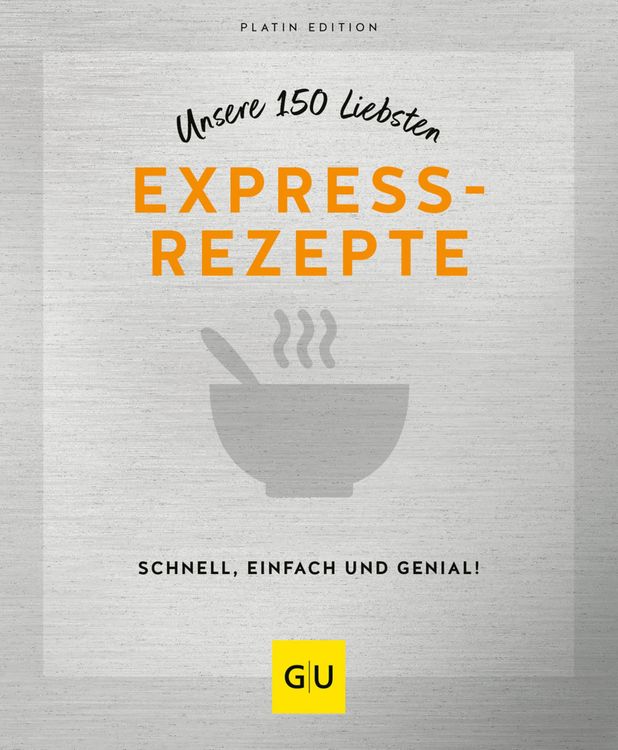 Produktbild: Unsere 150 liebsten Expressrezepte