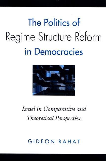 Produktbild: The Politics of Regime Structure Reform in Democracies