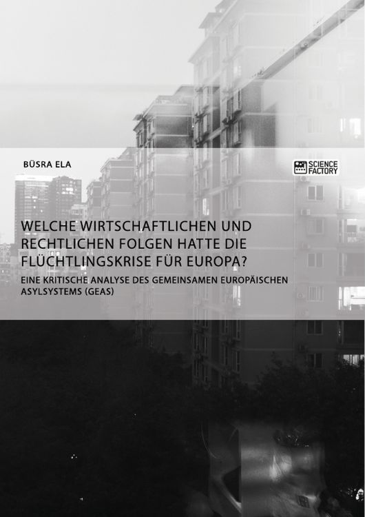 Produktbild: Welche wirtschaftlichen und rechtlichen Folgen hatte die Fl&uuml;chtlingskrise f&uuml;r Europa?