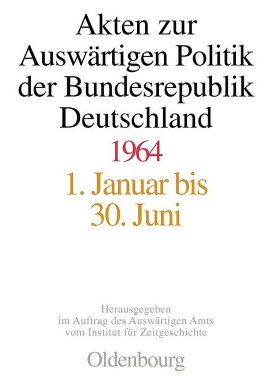 Produktbild: Akten zur Ausw&auml;rtigen Politik der Bundesrepublik Deutschland 1964