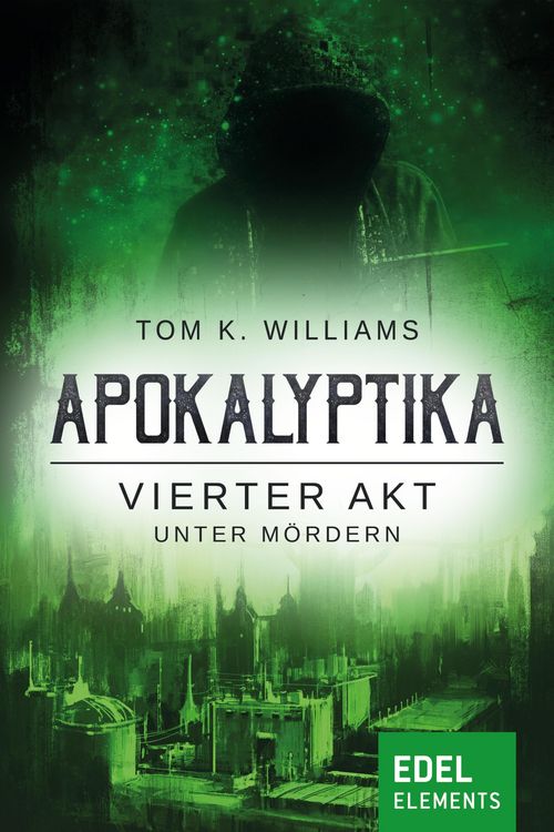 Produktbild: Apokalyptika - Vierter Akt: Unter M&ouml;rdern