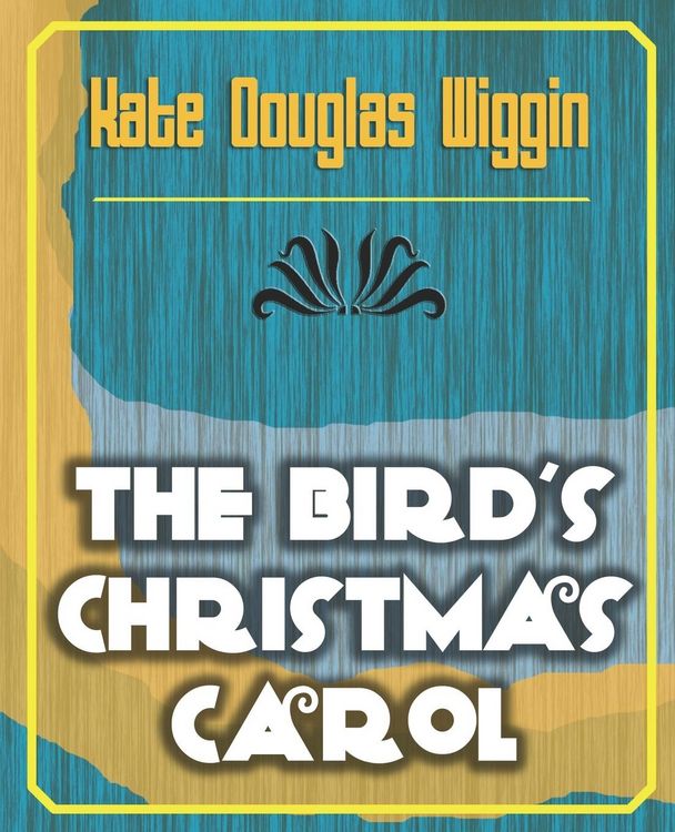 Produktbild: The Bird's Christmas Carol - 1898