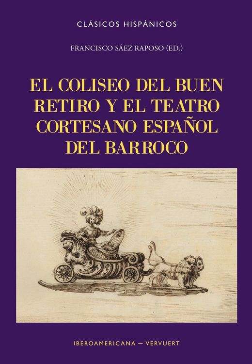 Produktbild: El Coliseo del Buen Retiro y el teatro cortesano espa&ntilde;ol del Barroco