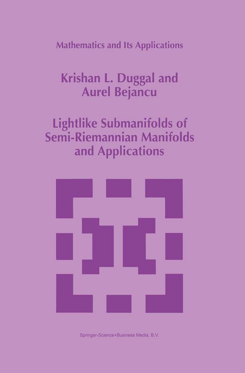 Produktbild: Lightlike Submanifolds of Semi-Riemannian Manifolds and Applications