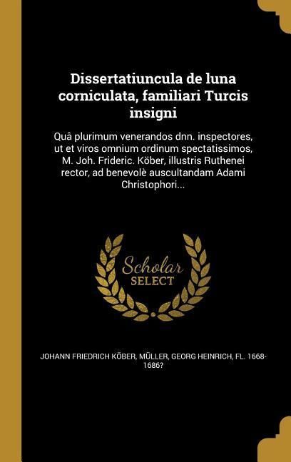 Produktbild: Dissertatiuncula de luna corniculata, familiari Turcis insigni
