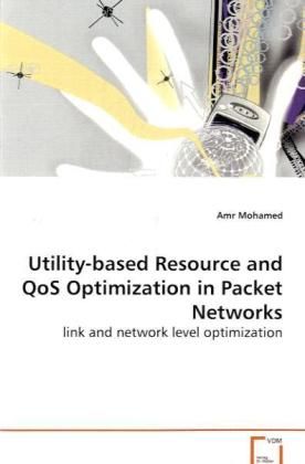 Produktbild: Mohamed Amr: Utility-based Resource and QoS Optimization in