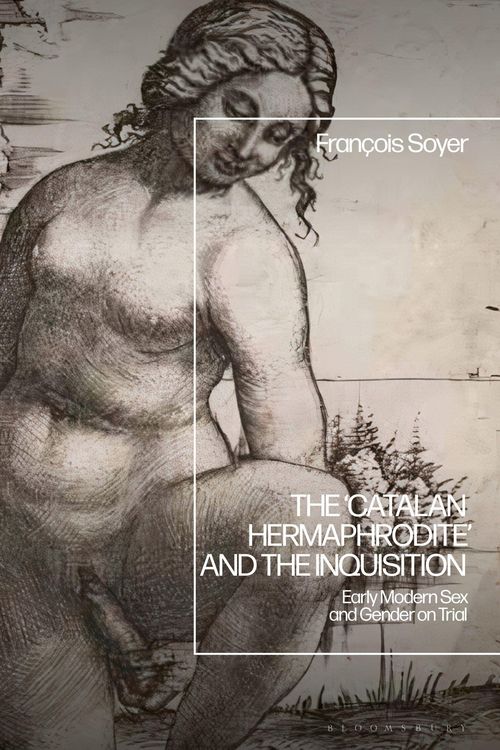 Produktbild: The 'Catalan Hermaphrodite' and the Inquisition