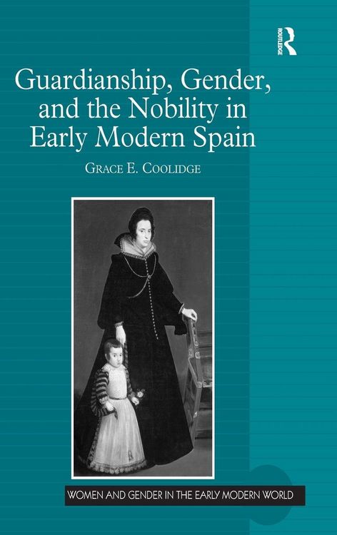 Produktbild: Guardianship, Gender, and the Nobility in Early Modern Spain