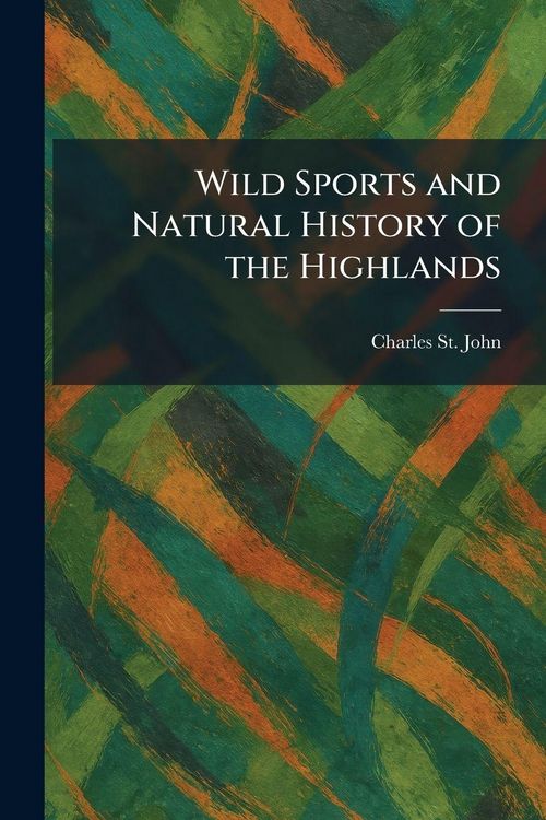 Produktbild: Wild Sports and Natural History of the Highlands