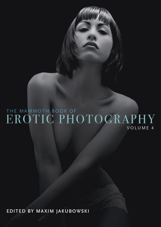 Produktbild: The Mammoth Book of Erotic Photography, Vol. 4