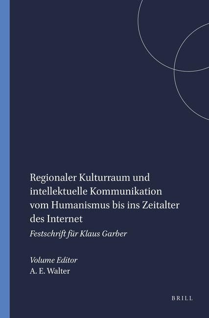 Produktbild: Regionaler Kulturraum und intellektuelle Kommunikation vom Humanismus bis ins Zeitalter des Internet