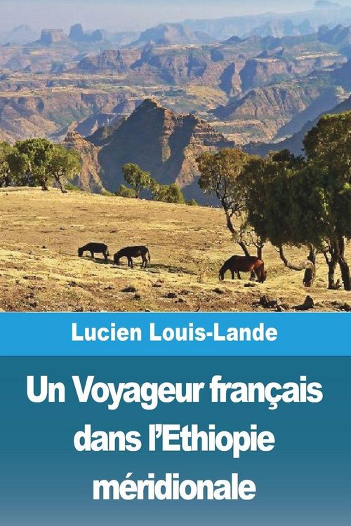 Produktbild: Un Voyageur fran&ccedil;ais dans l'Ethiopie m&eacute;ridionale