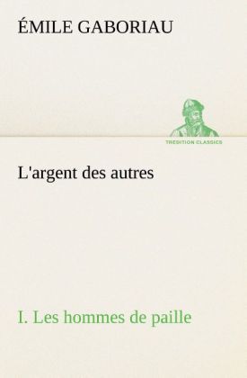 Produktbild: L'argent des autres I. Les hommes de paille