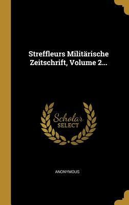Produktbild: Streffleurs Milit&auml;rische Zeitschrift, Volume 2...