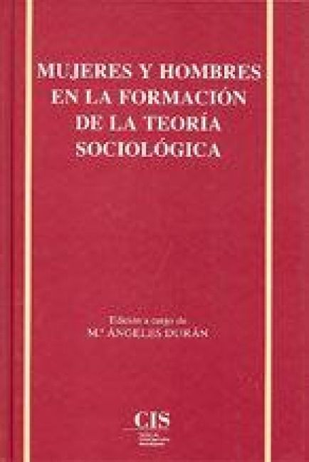 Produktbild: Mujeres y hombres en la formaci&oacute;n de la teor&iacute;a sociol&oacute;gica