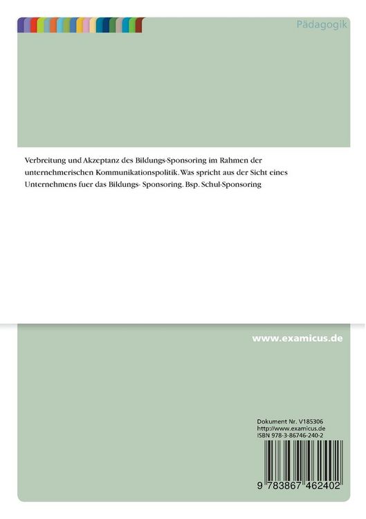 Produktbild: Verbreitung und Akzeptanz des Bildungs-Sponsoring im Rahmen der unternehmerischen Kommunikationspolitik