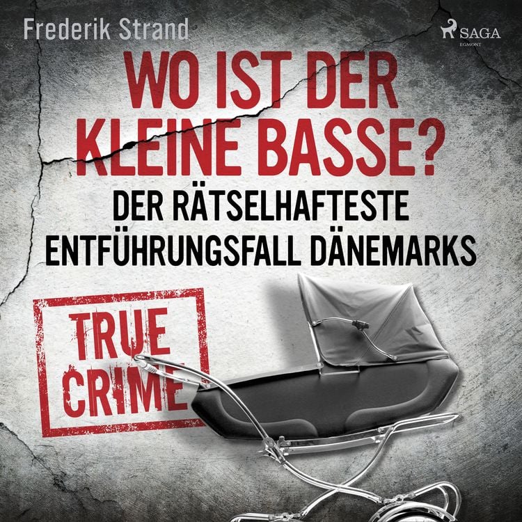 Produktbild: Wo ist der kleine Basse? Der rätselhafteste Entführungsfall Dänemarks