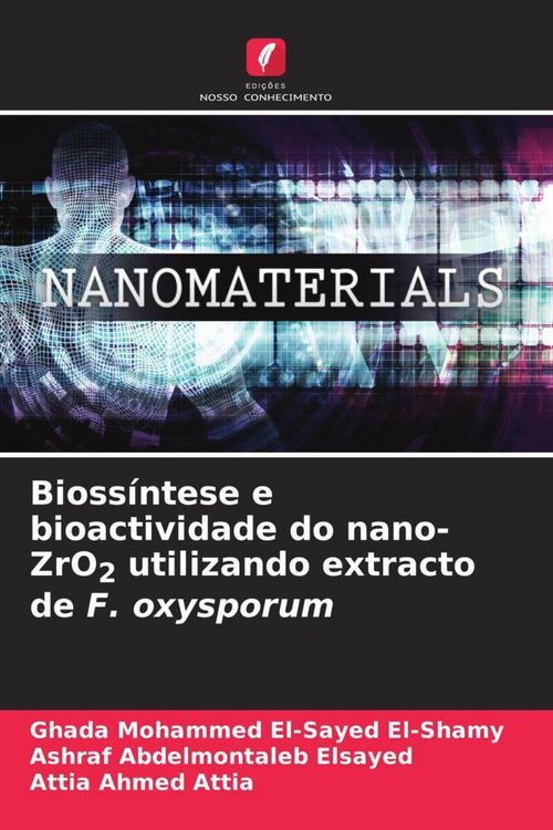 Produktbild: Bioss&iacute;ntese e bioactividade do nano-ZrO2 utilizando extracto de F. oxysporum