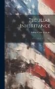Produktbild: Peculiar Inheritance; a History of the Elmhirsts.
