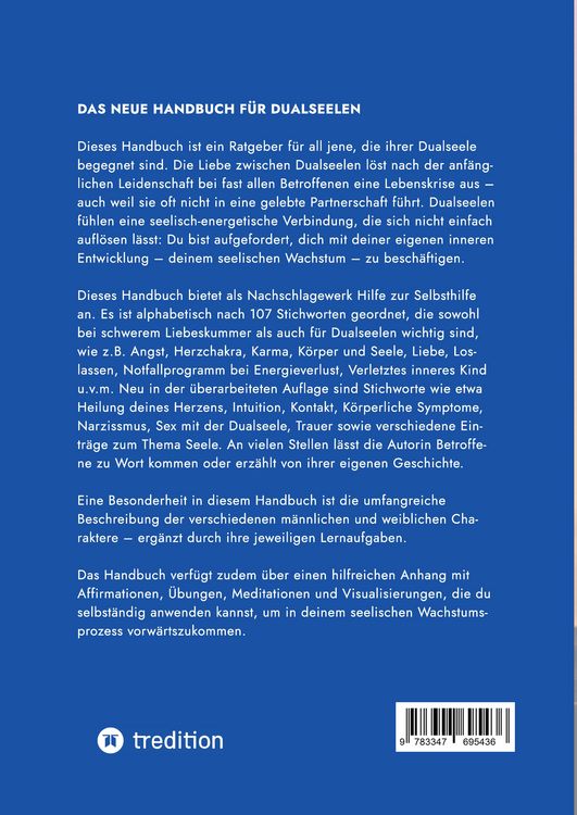 Produktbild: Das neue Handbuch f&uuml;r Dualseelen und alle (ungl&uuml;cklich) Liebenden - das Standardwerk mit 107 Stichworten zu allen Fragen rund um die Dualseele. Inklusive Anhang mit zahlreichen &Uuml;bungen.