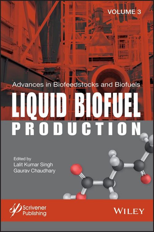 Produktbild: Advances in Biofeedstocks and Biofuels, Liquid Biofuel Production